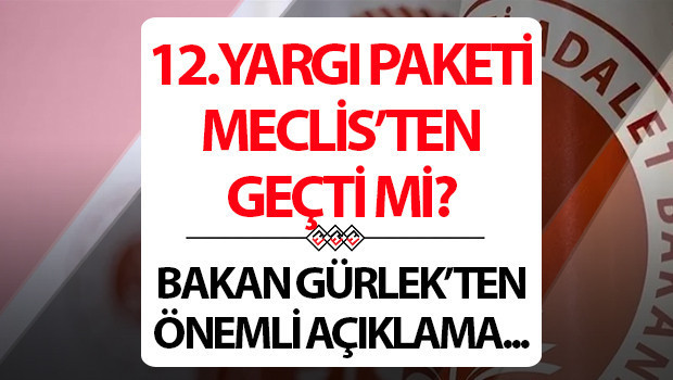 12yargi paketi ne zaman cikacak 2026 af cikacak mi yeni yargi paketi maddeleri YeyGZJMA